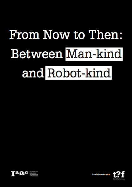 From Now to Then: Between Man-Kind and Robot-Kind