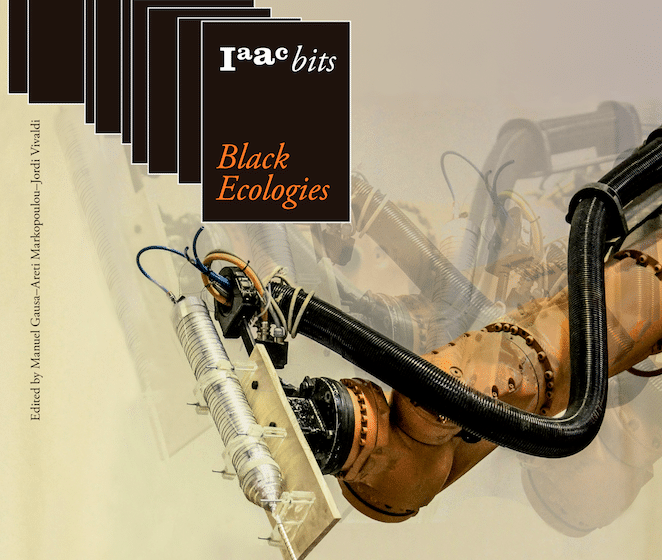 IAAC Bits Black Ecologies